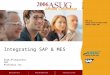 Integrating SAP & MES Sham Afzalpurkar CEO Performix Inc