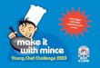 Even bigger and better experience and prizes!.  The challenge….. Create an ORIGINAL main dish using quality