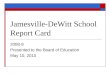 Jamesville-DeWitt School Report Card 2008-9 Presented to the Board of Education May 10, 2010