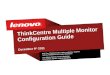ThinkCentre Multiple Monitor Configuration Guide December 9 th 2011 BaiYi Xun, ThinkCentre BU, Product marketing - Graphics Yuki Liu, ThinkCentre BU, Product