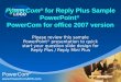 Company Company LOGO LOGO PowerCom ® for Reply Plus Sample PowerPoint ® PowerCom for office 2007 version Please review this sample PowerPoint ® presentation