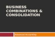 Business Combinations & Consolidation Presentation