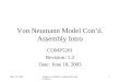 May 14, 2003Serguei A. Mokhov, mokhov@cs.concordia.ca 1 Von Neumann Model Cond. Assembly Intro COMP5201 Revision: 1.2 Date: June 18, 2003