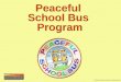 Peaceful School Bus Program © 2008 by Hazelden Foundation. All rights reserved