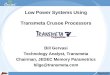 Low Power Systems Using Transmeta Crusoe Processors Bill Gervasi Technology Analyst, Transmeta Chairman, JEDEC Memory Parametrics bilge@transmeta.com