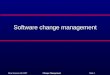 ©Ian Sommerville 2007Change Management Slide 1 Software change management