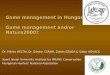 Game management in Hungary Game management and/or Natura2000? Dr. Miklós HELTAI, Dr. Sándor CSÁNYI, Zoltán SZUDA & Gábor KOVÁCS Szent István University