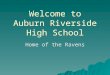 Welcome to Auburn Riverside High School Home of the Ravens