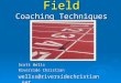 Track and Field Coaching Techniques Scott Wells Riverside Christian wellss@riversidechristian.net