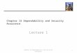 Chapter 15 Dependability and Security Assurance Lecture 1 1Chapter 15 Dependability and Security Assurance