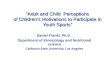 Adult and Child Perceptions of Childrens Motivations to Participate in Youth Sports Daniel Frankl, Ph.D. Department of Kinesiology and Nutritional science