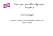 Olympic and Paralympic Legacy Emma Boggis Head of Olympic and Paralympic Legacy Unit Cabinet Office