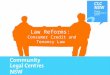 Law Reforms: Consumer Credit and Tenancy Law. New Credit Laws Presentation for State Conference 2010 Katherine Lane and Susan Winfield Consumer Credit