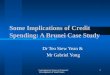 Contemporary Issues in Economic Development of Small States 1 Some Implications of Credit Spending: A Brunei Case Study Dr Teo Siew Yean & Mr Gabriel Yong