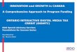 INNOVATION and GROWTH in CANADA A Comprehensive Approach to Program Funding ONTARIO INTERACTIVE DIGITAL MEDIA TAX CREDIT (OIDMTC) BDO Special Advisory