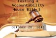 Testing & Accountability House Bill 5 FgFg October 28, 2013