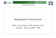 Commercial Law Negotiable Instruments Mann Essentials of Business Law pp 829 – 833 & pp 838 - 848