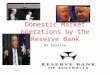Domestic Market operations by the Reserve Bank Mr.Sassine