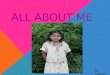 ALL ABOUT ME By maanasi. MY FRIENDS This is my best friend Isha. This is Rikisha (my friend)
