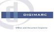 IDMarc and Document Inspector. © Digimarc Corporation - Confidential Digimarc Secure ID Leadership Digimarc driver licenses in 30 states and Wash. D.C