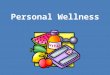 Personal Wellness. What is wellness? Good physical, mental, and emotional health Lifestyle that promotes balance through healthful practices and attitudes