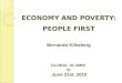 ECONOMY AND POVERTY: PEOPLE FIRST Bernardo Kliksberg GLOBAL ALUMNI IE June 21st, 2010