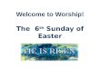 Welcome to Worship! The 6 th Sunday of Easter. Please join us for Holy Communion! Welcome to the Lutheran Church of our Saviour! We will be celebrating