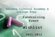 Arizona Cultural Academy & College Prep Fundraising Event Wishlist 2011-2012