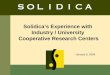 1 Solidicas Experience with Industry / University Cooperative Research Centers January 8, 2009