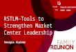Blog.kw.com/livefeed #KWFR #KWRI FOLLOW TALK RSTLMTools to Strengthen Market Center Leadership Georgia Alpizar