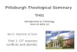 Set 2: Doctrine of God Part 1: OT sources: conflicts and identity TH01 Introduction to Theology Term III 2011-12 Pittsburgh Theological Seminary