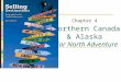 Northern Canada & Alaska Far North Adventure Chapter 4