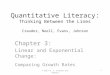 Quantitative Literacy: Thinking Between the Lines Crauder, Noell, Evans, Johnson Chapter 3: Linear and Exponential Change: Comparing Growth Rates © 2013