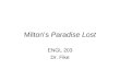 Miltons Paradise Lost ENGL 203 Dr. Fike. Milton Handout Be sure to read this document