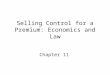 Selling Control for a Premium: Economics and Law Chapter 11