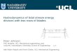 Hydrodynamics of tidal stream energy devices with two rows of blades Peter Johnson PhD student, UCL Mechanical engineering, and Lecturer, Nazarbayev University
