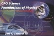Unit 4, Chapter 10 CPO Science Foundations of Physics Chapter 9