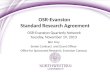 OSR-Evanston Standard Research Agreement Ben Frey Senior Contract and Grant Officer Office for Sponsored Research, Evanston Campus OSR-Evanston Quarterly