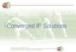Converged IP Solutions. 1973 DEC, Intel and Xerox collaborate 3mbps Ethernet introduced 1982 Ethernet Standardised between vendors 10 mbps 1995 Fast Ethernet