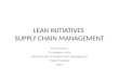 LEAN INITIATIVES SUPPLY CHAIN MANAGEMENT Presented by: Christopher Mele Administrator of Supply Chain Management Flagler Hospital 2012