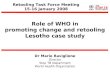 Dr Mario Raviglione Director Stop TB Department World Health Organization Role of WHO in promoting change and retooling Lesotho case study Retooling Task
