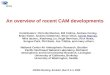 An overview of recent CAM developments Contributors: Chris Bretherton, Bill Collins, Andrew Conley, Brian Eaton, Andrew Gettelman, Steve Ghan, Cécile Hannay,