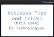 Xcelsius Tips and Tricks Chris Greer EV Technologies