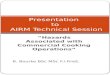 Hazards Associated with Commercial Cooking Operations Presentation to AIRM Technical Session B. Bourke BSc MSc F.I.FireE