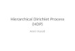 Hierarchical Dirichlet Process (HDP) Amir Harati