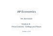 AP Economics Mr. Bernstein Module 8: Price Controls: Ceilings and Floors October x, 2013