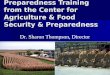 Preparedness Training from the Center for Agriculture & Food Security & Preparedness Dr. Sharon Thompson, Director