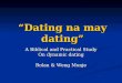 Dating na may dating A Biblical and Practical Study On dynamic dating Rolan & Weng Monje