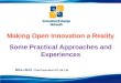 Making Open Innovation a Reality Some Practical Approaches and Experiences Mike Hield Chief Executive IXC UK Ltd
