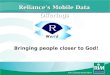 Reliances Mobile Data Offerings Bringing people closer to God!